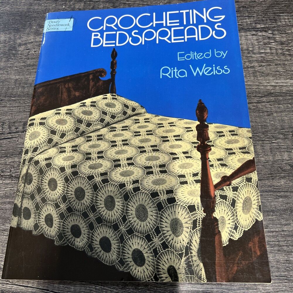 Crocheting Bedspreads︱Rita Weiss︱Dover Needlework Series︱1978︱Book
